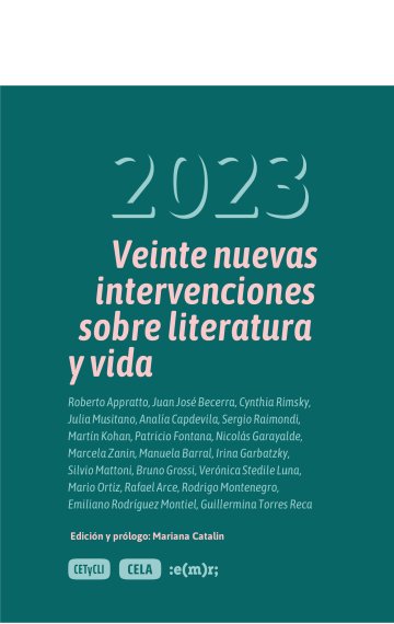 2023. Veinte nuevas intervenciones sobre literatura y vida ...