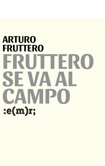Fruttero se va al campo ...